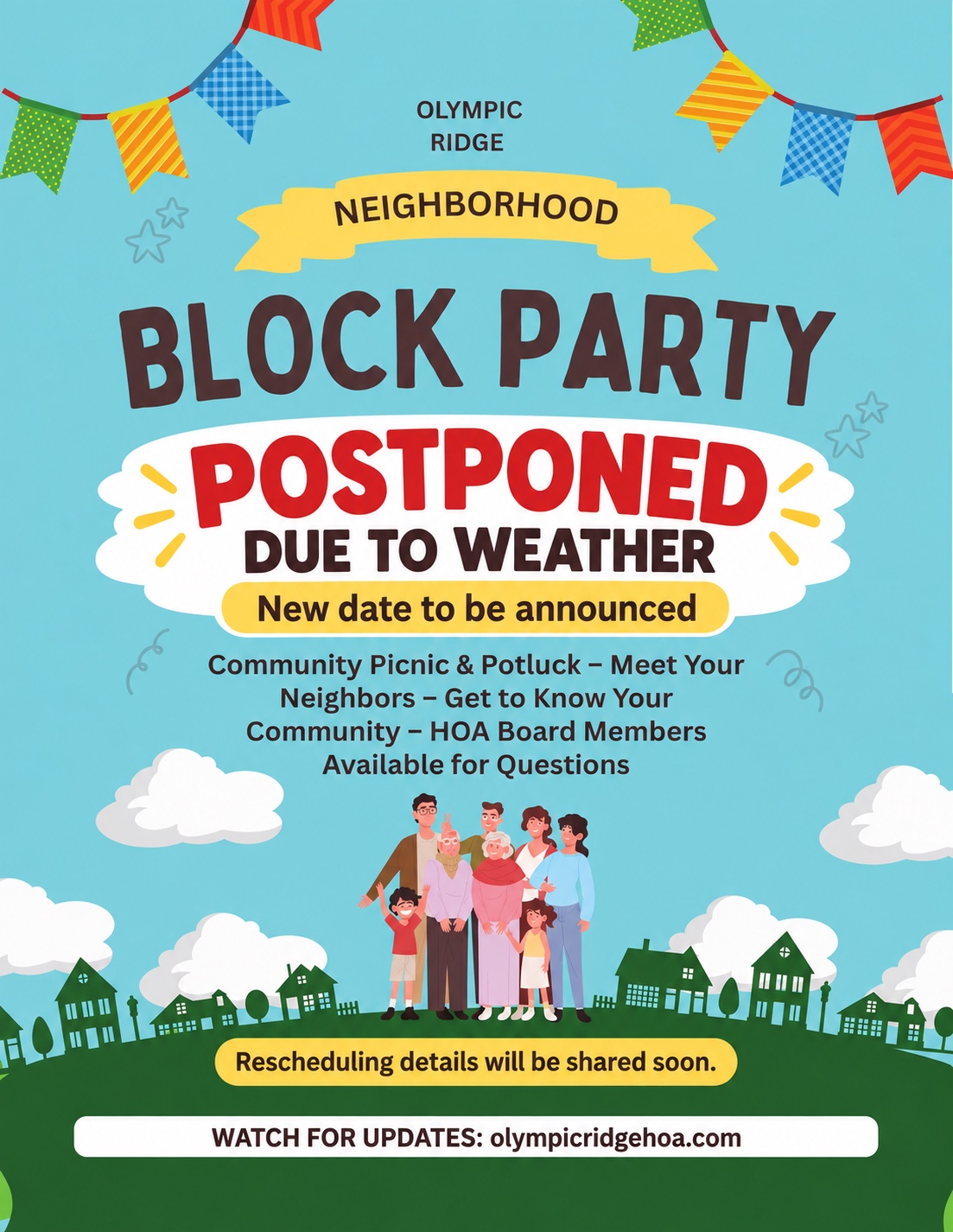 Olympic Ridge Neighborhood Block Party postponed due to weather. New date to be announced. Watch olympicridgehoa.com for rescheduling updates.